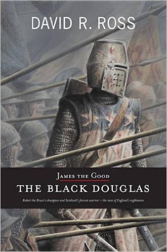 Cover of James the Good, the Black Douglas, by David Ross
